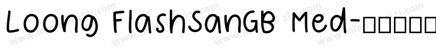 Loong FlashSanGB Med字体转换